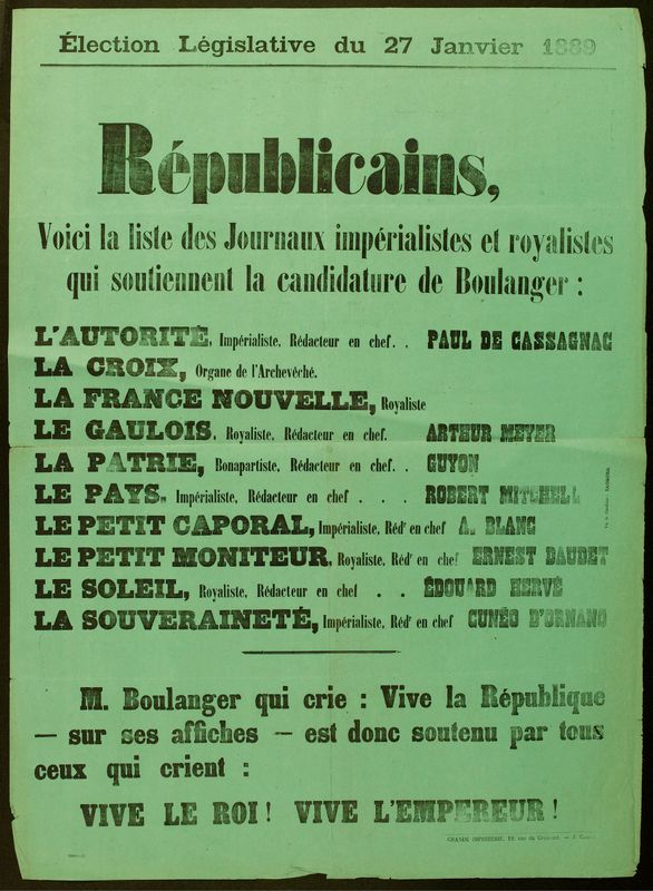 Election Législative du 27 Janvier 1889/ Républicains,/ Voici la liste des Journaux impérialistes et royalistes/ qui soutiennent la candidature de Boulanger