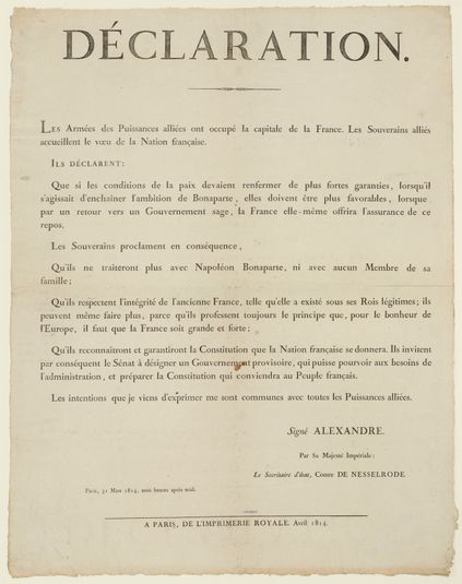 DECLARATION/ LES Armées des Puissances alliées ont occupé la capitale de la France. Les Souverains alliés/ accueillent le voeu de la Nation française.