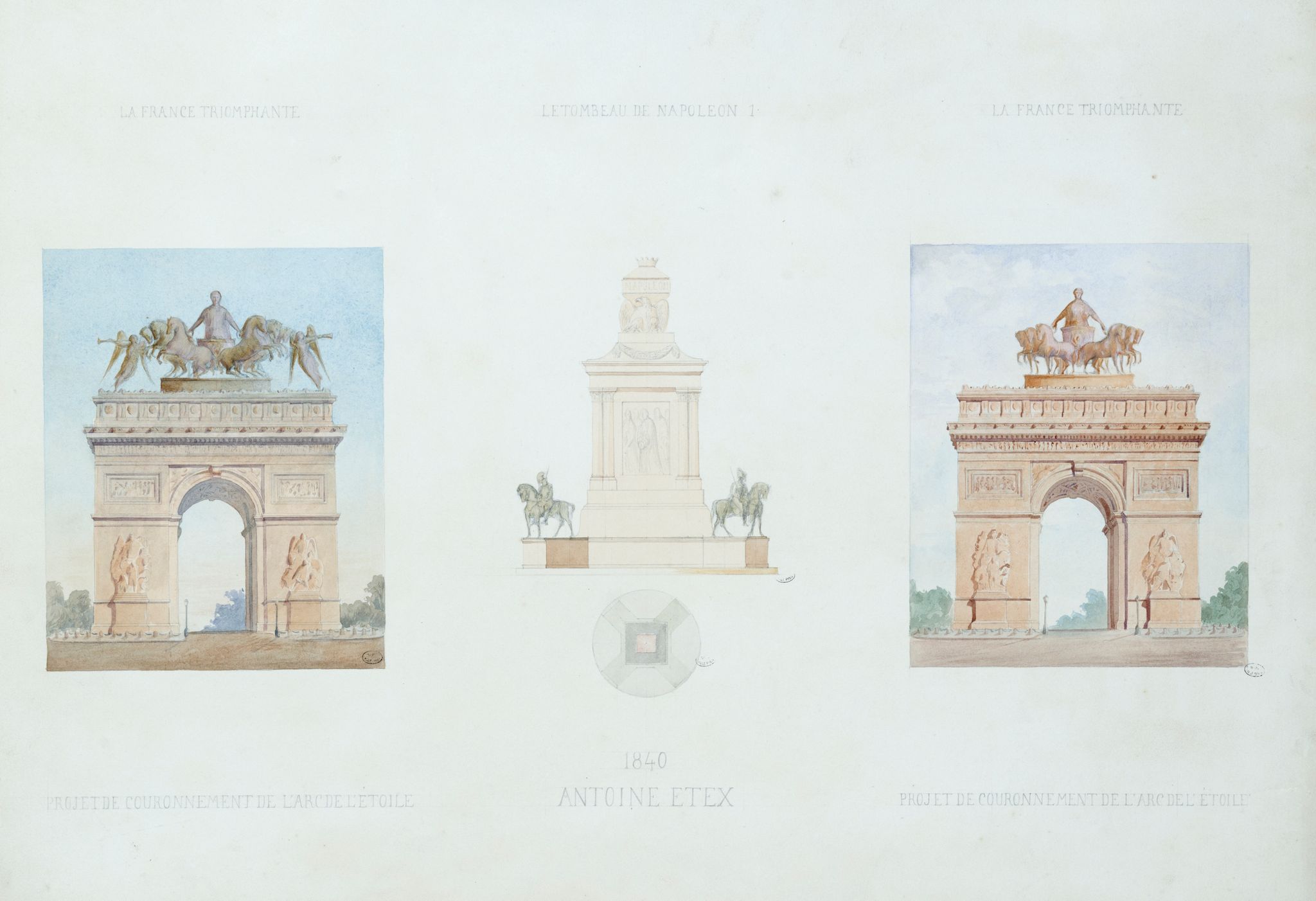 La France triomphante / Projet de couronnement de l'Arc de l'Etoile. / Le tombeau de Napoléon 1. [...] / 1840, Antoine Etex.