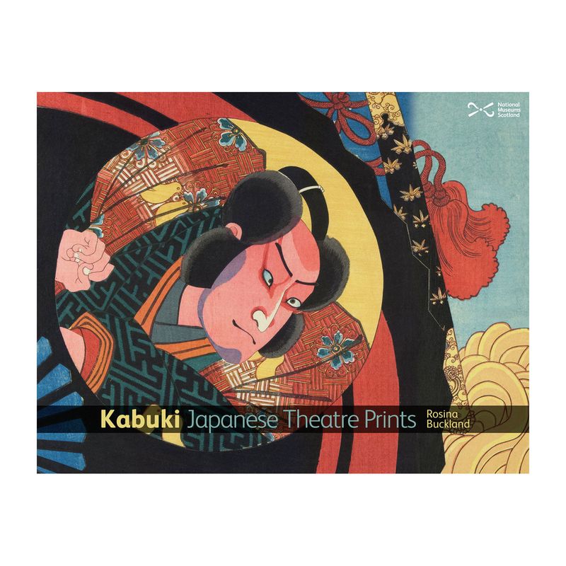 Kabuki: Japanese Theatre Prints - Hardback book National Museums Scotland