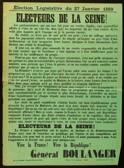 Election Législative du 27 Janvier 1889/ ELECTEURS DE LA SEINE !/ Les parlementaires, qui ont tout fait pour me rendre éligible, sont aujourd'hui/ affolés à l'idée de me voir élu.