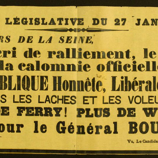 ELECTION LEGISLATIVE DU 27 JANVIER 1889/ ELECTEURS DE LA SEINE,/ Que notre cri de ralliement, le 27 Janvier,/ en réponse à la calomnie officielle, soit:/ VIVE LA REPUBLIQUE Honnête, Libérale, Progressive!