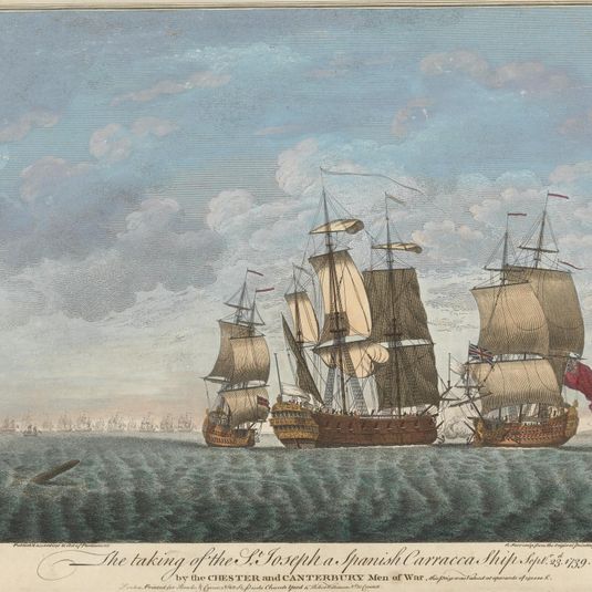 The taking of the St. Joseph a Spanish Carracca Ship, Sept. 23 1739, by the Chester and Canterbury Men of War, this Prize was Valued at upwards of 150,000 pounds.