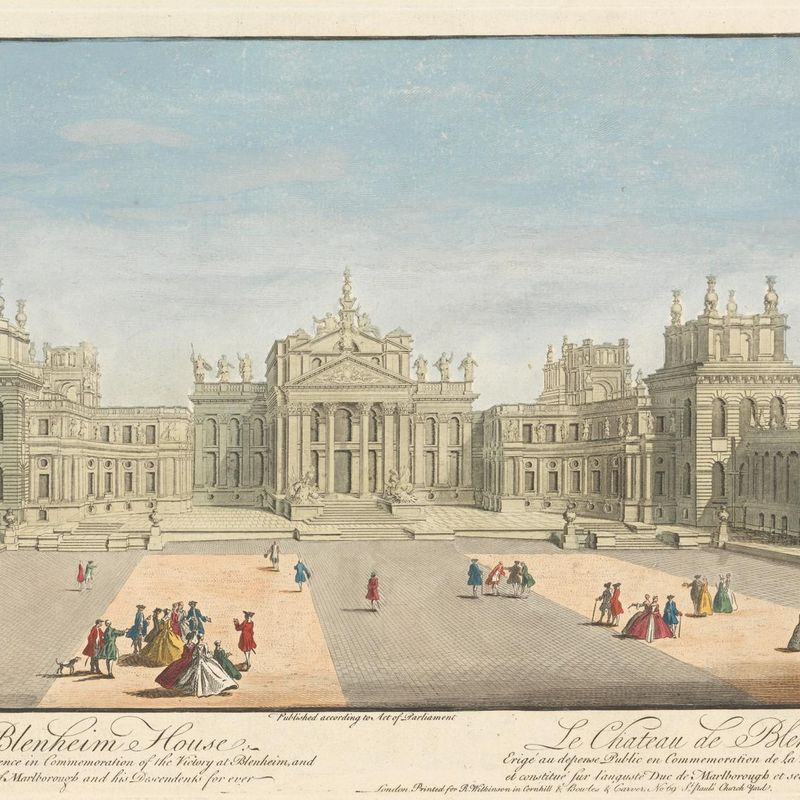 Blenheim House. Erected at the Publick Expence in Commemoration of the Victory at Blenheim, and setled on the Great Duke of Marlborough and his Descendents for ever