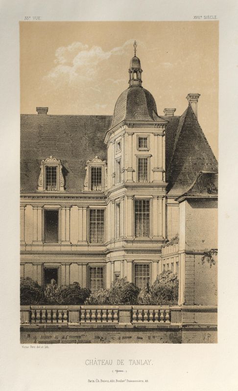 Architecture Pittoresque ou Monuments des xveme. Et xvieme. Siecles: Chateaux De France des XV et XVI Siecles: Pl. 33, Château De Tanlay (Yonne)