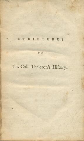 Strictures on Lt. Col. Tarleton's History (1467)