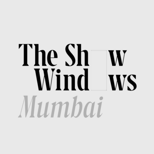 The Show Windows: Mumbai