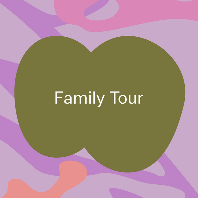 Tour: Family Tour, 45 mins