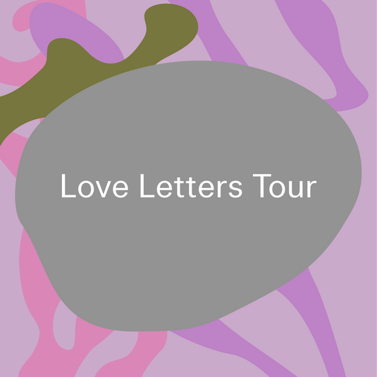 Tour: Love Letters Tour, 30 mins