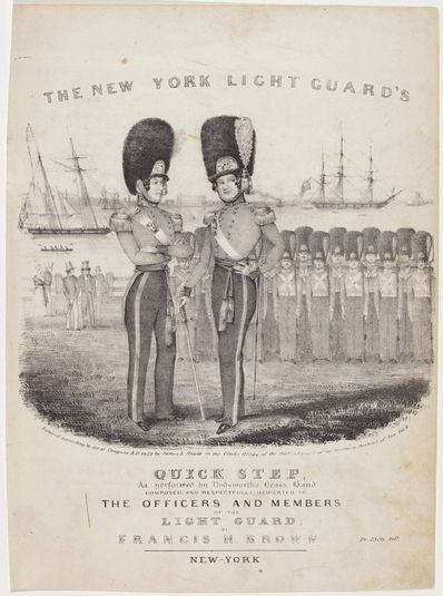 The New York Light Guard's Quick Step: As Performed by Dodworth's Brass Band. Composed and Respectfully Dedicated to the Officers and Members of the Light Guard; by Francis H. Brown