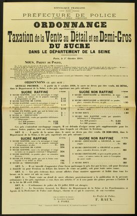 REPUBLIQUE FRANCAISE/ Liberté - Egalité- Fraternité/ PREFECTURE DE POLICE/ 2e DIVISION - 3e BUREAU/ ALIMENTATION/ ORDONNANCE/ PORTANT/ Taxation de la Vente au Détail et en Demi-Gros/ DU SUCRE/ DANS LE DEPARTEMENT DE LA SEINE/ Paris, le 1er Octobre 1918.