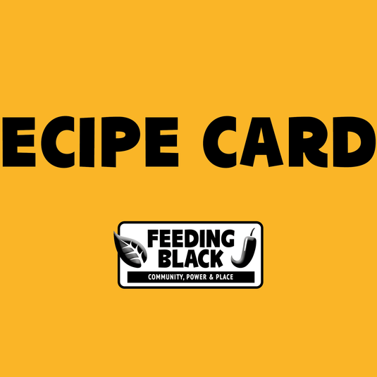Feeding Black: Recipe Cards