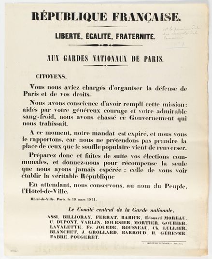 REPUBLIQUE FRANCAISE./ LIBERTE - EGALITE - FRATERNITE./ AUX GARDES NATIONAUX DE PARIS./ CITOYENS,/ Vous nous aviez chargés d'organiser la défense de/ Paris et de vos droits.