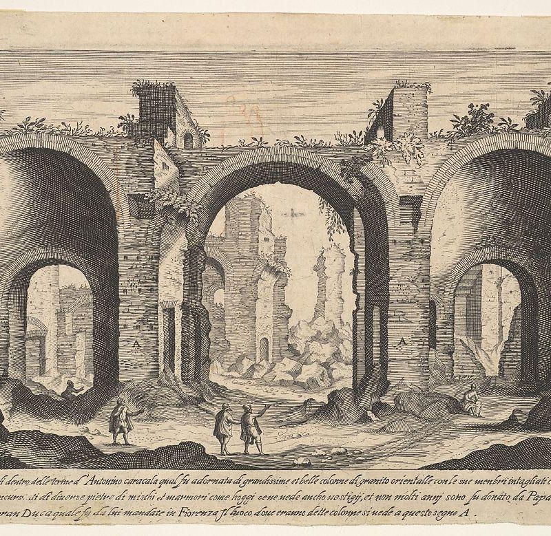Plate 19: view of the Baths of Caracalla, indicating with inscribed letter 'A' the places from which columns were reportedly taken by Pope Pius IV to be sent to the Grand Duke of Florence, from the series 'Ruins of the antiquity of Rome, Tivoli, Pozzuoli, and other places' (Vestigi della antichità di Roma, Tivoli, Pozzvolo et altri luochi)