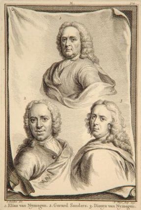 Elias van Nijmegen (1667-1755), Gerard Sanders (1702-1767) en Dionys van Nijmegen (1705-1798)