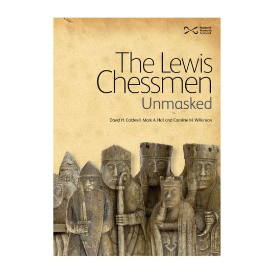The Lewis Chessmen: Unmasked book National Museums Scotland
