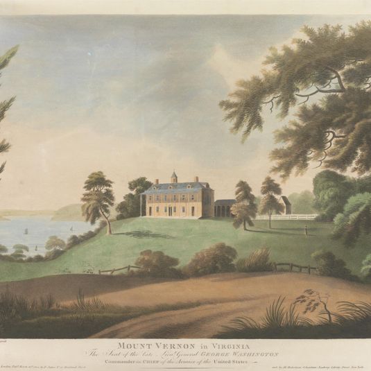 Four Aquatints of American Scenery: Mount Vernon in Virginia, The Seat of the Late Lieu.t General George Washington, Commander in Chief of the Armies of the United States