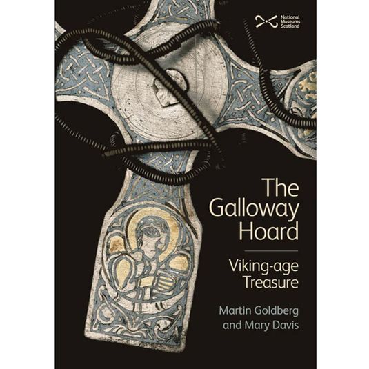 The Galloway Hoard Viking-Age Treasure book National Museums Scotland