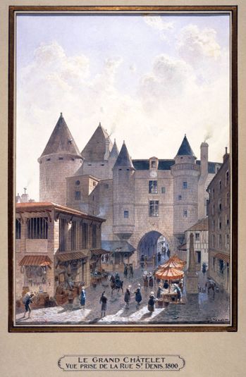 Le Grand Châtelet, vue prise depuis la rue Saint-Denis en 1800.