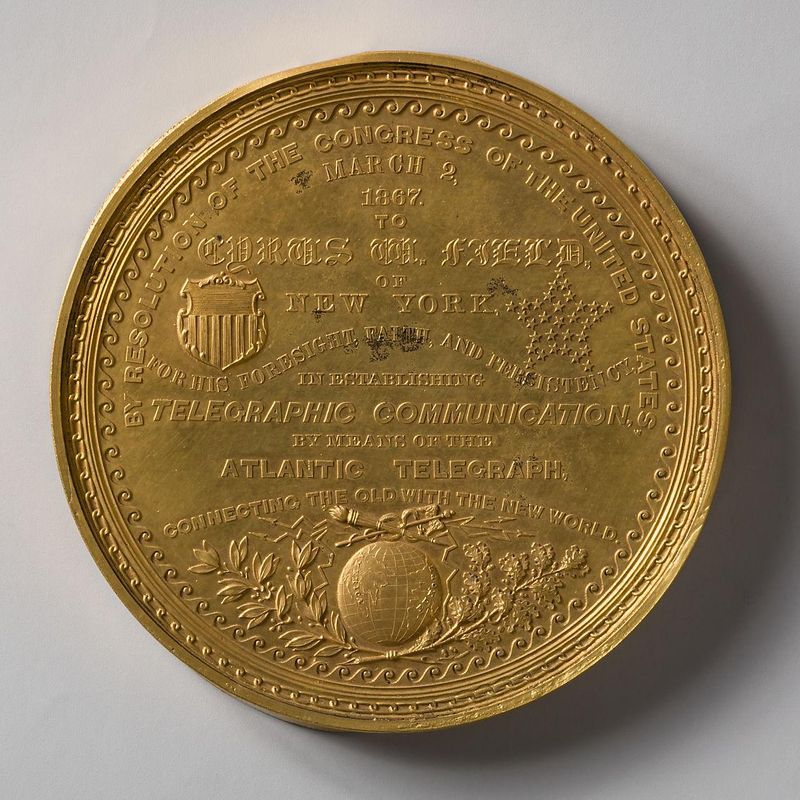 Congressional Medal to Cyrus W. Field for the Successful Laying of the Atlantic Cable