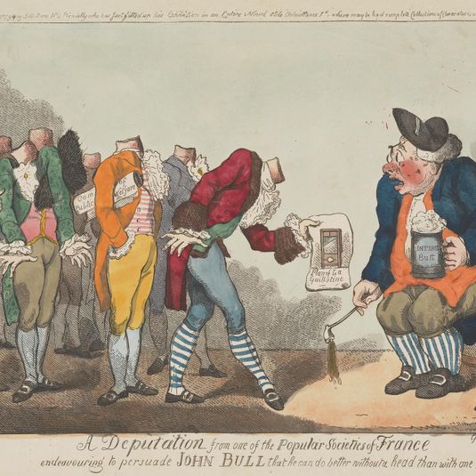 A Deputation from one of the Popular Societies of France, Endeavouring to Persuade John Bull that he can do better Without a Head than with one!!