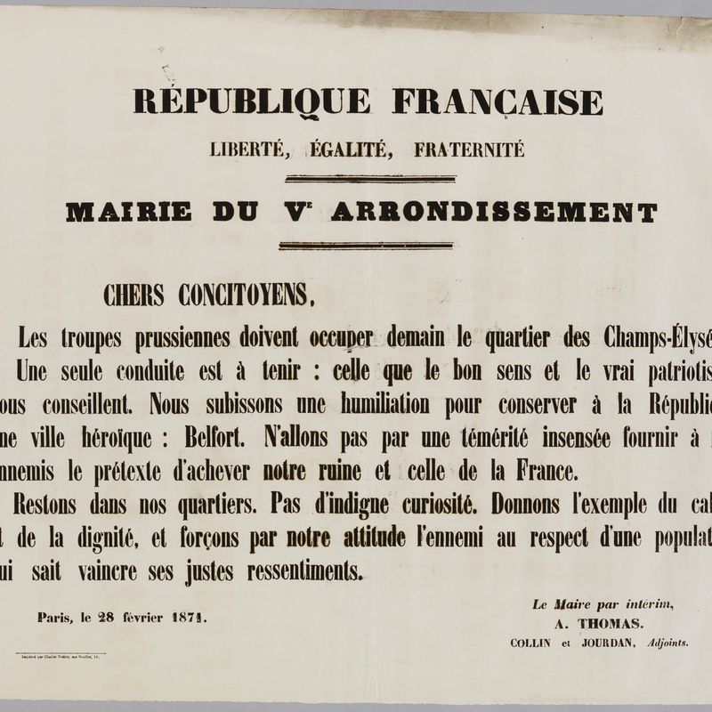 REPUBLIQUE FRANCAISE/ LIBERTE, EGALITE, FRATERNITE/MAIRIE DU  V E ARRONDISSEMENT/ CHERS CONCITOYENS,/ Les troupes prussiennes doivent occuper demain le quartier des Champs-Elysées.